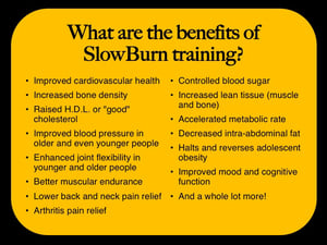 What are the benefits of SlowBurn?